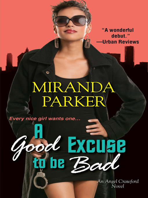 Title details for A Good Excuse to Be Bad by Miranda Parker - Available